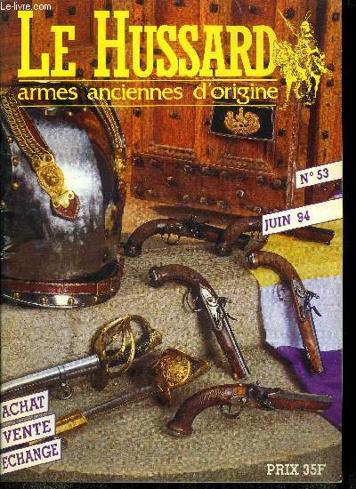 Le Hussard - armes anciennes d'origine n° 53 - Armes de poing, Troupe France,... - Photo 1/1