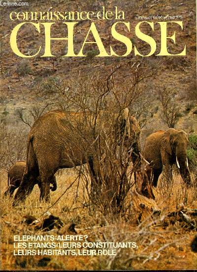 Connaissance de la chasse n 10 - Pourquoi les lphants ?, Des insignes pour tous, Incubation et closion par Ph. Gramet, Les chasseurs des temps anciens par A. Estival, Les alouettes par M. Aucante, Le pigeage par Marc Pilay, Maitre lapin, en son gite