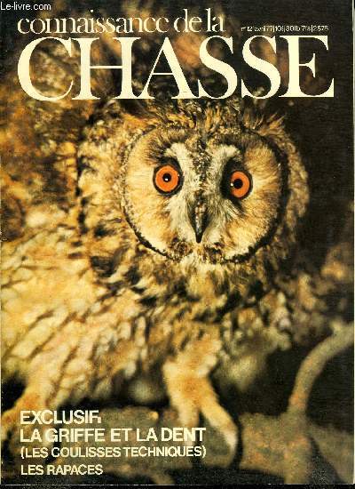 Connaissance de la chasse n 12 - Le premier Congrs des associations de chasse sur le domaine maritime, Quand les chasseurs pchent, Les courlis, vrai ou faux par M. Aucante, La passion de Rouquet : le ramier par J. Victorieux, Quand tombent les velours