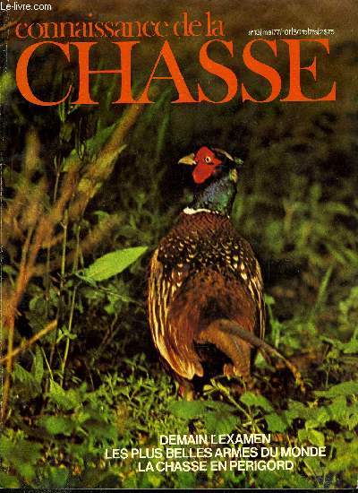 Connaissance de la chasse n 13 - Grignan 77 : l'esprit ou la lettre par J.A. Capiod, Paris et Nuremberg, Le point sur une carte grise pour les armes rayes, Grenouilles et crapauds par M.T. Lanceau, Les avrillots par M. Aucante, Essai sur la chasse