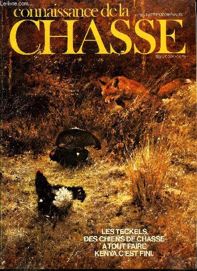 Connaissance de la chasse n 15 - Chassexpo - Anet et Mortagne, Les dates d'ouverture en Europe, Les larids par M. Aucante, Rien Porrtvliet par J.A. Capiod et J.P. Bourret, Camargue d'aujourd'hui par J. Benoit, Le livre, ce gibier que l'on ne doit plus