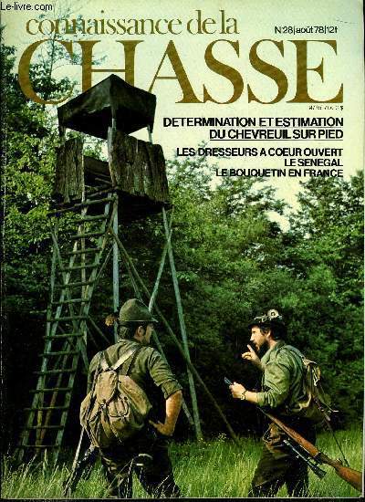 Connaissance de la chasse n 28 - Paris le Vaudreuil, Baie de Somme, Dtermination et estimation du chevreuil sur pied par F. Marion, Le bouquetin en France par M. Revdellet, L'express Brno par Ph. Lecercle, La chasse au mirador par Ch. Richter