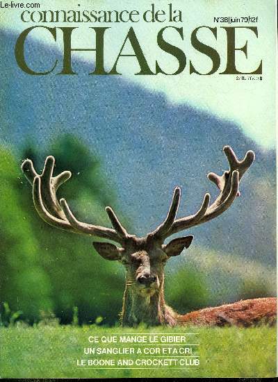 Connaissance de la chasse n 38 - Les hommes : les franais a l'heure anglaise, L'vnement : un juxtapos Verney Carron, Histoires de grands coqs par P. Horvat, Amnagement d'un territoire de chasse par P. Mazzuca, Ce que mange le gibier : les suids