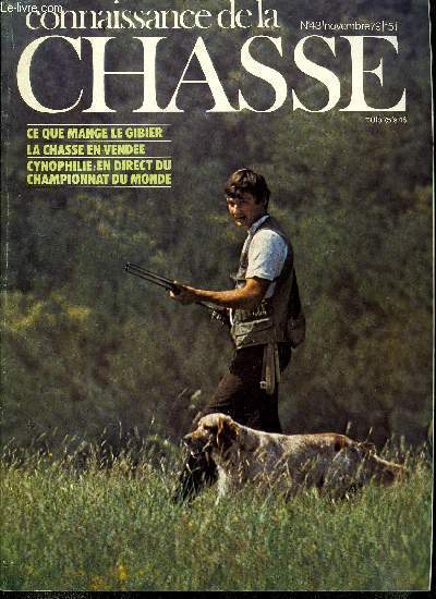 Connaissance de la chasse n 43 - Chasser, dtruire et tirer par J.A. Capiod, L'anne du chevreuil par F. Marion, Daniel Henriot, guide de chasse francophone s'explique par J.A. Capiod, Le championnat du monde sur gibier tir par K.G. Le Moing, Objets