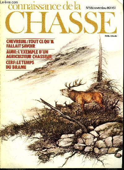 Connaissance de la chasse n 55 - Le temps du brame par J. Sommer, L'tang noir par Lon Mazzella, Gibier d'eau : ouverture 1980 par J.P. Koumchasky, Les concours allemands pour chiens d'arrt par M. Bouteiller, Aube : l'exemple vient d'un agriculteur