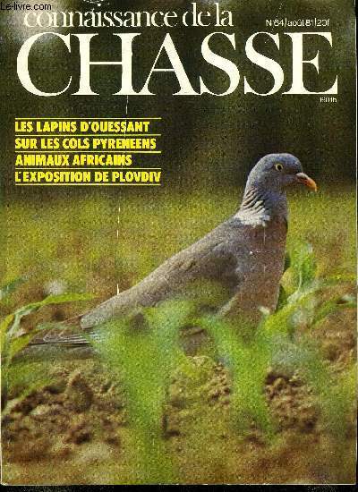 Connaissance de la chasse n 64 - Les sternes par M. Chokomian, Octobre sur les cols d'Iraty par L. Mazzella, Les besoins alimentaires du chien par Docteur Daniel Cloche, La survie du faucon pelerin par Marie Laure de Montesquieu, Ouessant ! Ils sont