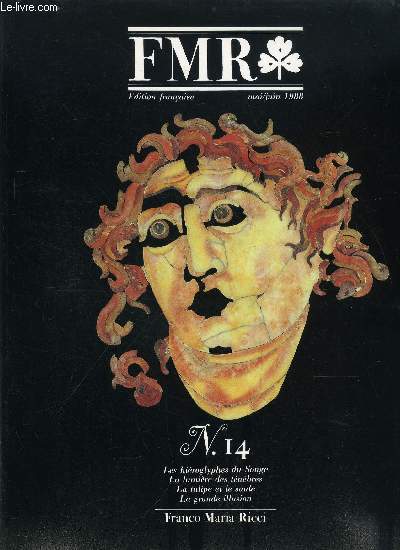 FMR n 14 - Les hiroglyphes du Songe par Anne Marie Lecoq et Jacques Roubaud, La lumire des tnbres par Luisa Musso et Elmire Zolla, La tulipe et le saule par Linda Parry avec un texte de William Morris, La grande illusion par Gian Piero Brunetta