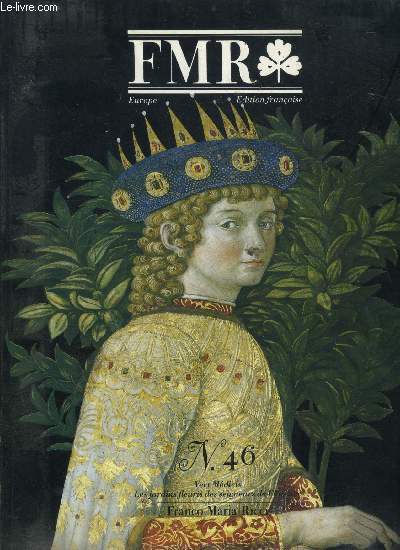 FMR n 46 - Flora et Florentia par Marilena Mosco, Milena Rizzotto, Vert Castello par Claudia Conforti, L'toile des Mdicis par Antonio Paolucci, Cristina Acidini Luchinat, Vert Pratolino par Detlef Heikamp