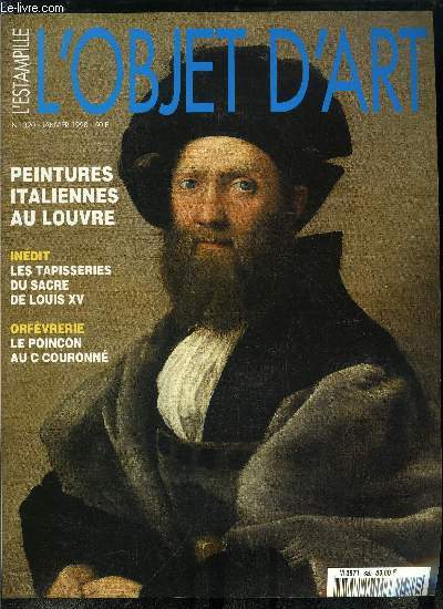 L'estampille l'objet d'art n 320 - Peinture italienne, Moyen age et renaissance : le muse des arts dcoratifs dvoile ses richesses par Monique Blanc, Autour d'un dessin de Gabriel Revel, L'orfvrerie au C couronn par Lise Moor, Les tapisseries