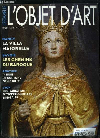 L'estampille l'objet d'art n 321 - Pierre de cortone ou l'humanisme baroque par Olivier Bonfait, Eglises et chapelles des valles de Savoie, sur les chemins du baroque par Bndicte Blotire, La villa majorelle de Nancy, un chef d'oeuvre de l'art nouveau