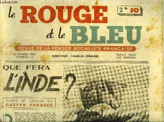 Le rouge et le bleu n 14 - Que fera l'Inde ? par Gaetan Fouquet, Souvenirs par Charles Spinasse, Les conseils de prud'hommes, Des bourses du travail dans la rgion parisienne, Chez les menuisiers charpentiers, Hygine sociale et socialisme par L. Brody