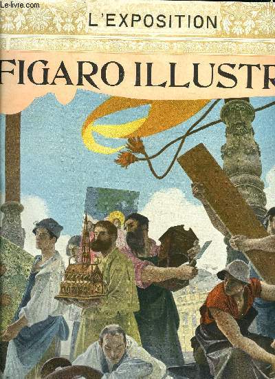 Le Figaro illustr 18e anne n 121 - L'exposition de 1900 par Antonin Proust, M. Alfred Picard, commissaire gnral de l'exposition, La dcoration de la salle des ftes - Eug. Cormon - Fr. Flameng - Alb. Maignan - G. Rochegrosse, Sur la Seine