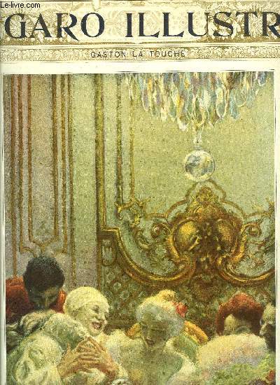 Le Figaro illustr 21e anne n 163 - Gaston La Touche par Camille Mauclair, Le ballet, Le salon vert, Le rappel, La jeunesse, Le matin, Le jeu, Histoire d'amour