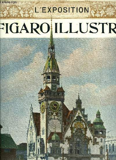 Le Figaro illustr 18e anne numro hors srie - L'exposition de 1900, Pavillon imprial allemand, entre sur le quai des Nations, Le pavillon imprial allemand par Antonin Proust, Les beaux arts a la section allemande du grand palais par Arsne Alexandre