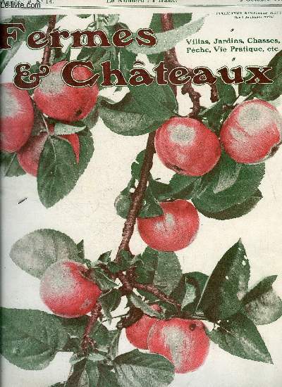 Fermes & chateaux n 14 - La plante aux oeufs par Plauzewski, L'grenage des crales par F. Berthault, La conduite d'un limier par la duchesse d'Uzs, Production de la meilleure viande de porc par Pion-Ponvosin, Fleurs des champs et leur utilit