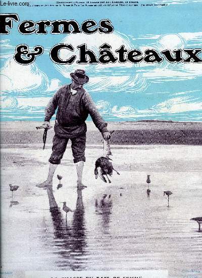 Fermes & chateaux n 49 - Le prince de Galles a la chasse aux grouses, Au grand air, en chasse par Cunisset Carnot, Un grand levage en craonnais, le domaine du blochet, A l'exposition canine d'Aix les Bains, A Gerberoy - le jardin d'un artiste par J.C.N.