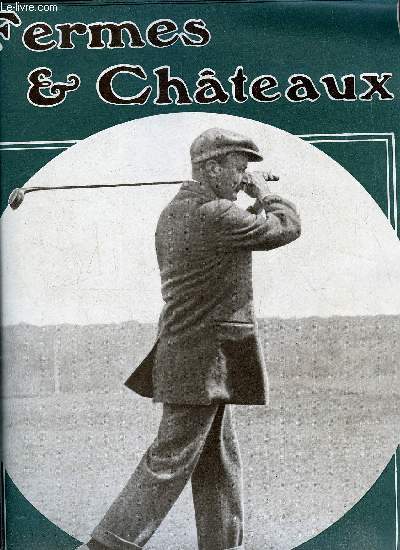 Fermes & chateaux n 59 - Le duc de Doudeauville, Le royaume des fleurs par Cunisset Carnot, Le ponet de polo par James Morton, La ferme de champagne par la baronne Staffe, La chasse au gibier d'eau par E.B., Sur le tir aux pigeons par F. de Trmond