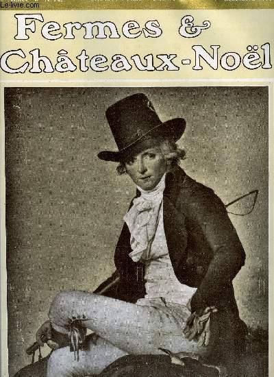 Fermes & chateaux n 76 - Portrait de M. Seriziat par David, Alphonse XIII au retour d'une battue, Le chateau de Martinvast par Lon Gosset, Une science nouvelle, la gntique par Ph. de Vilmorin, Les hybrides de la greffe par P. Berthault, La chasse