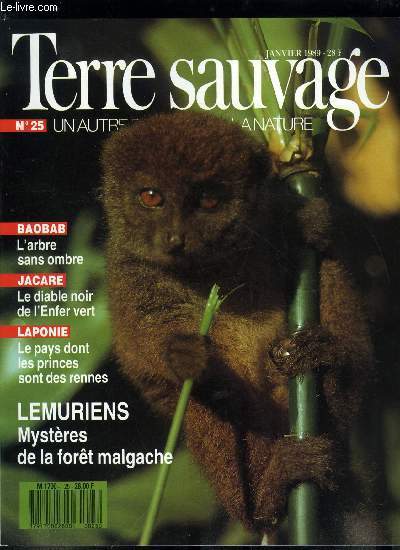 Terre sauvage n 25 - Lmuriens : histoires de la foret malgache par Elena Adam, Laponie : le pays dont les princes sont des rennes par Benjamin Larry, Givre : les diamants du froid par Georges Rieben, Hron cendr : un gentleman-pcheur par Jean Franois