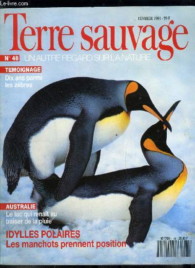 Terre sauvage n 48 - Bras de fer sous la mer par Germain Mathelet, Mais qui a touch le cingle de sa baguette magique ? par David Rosane, Tmoignage : dix ans parmi les zbres par Hans Klingel, Australie : le lac qui renait au baiser de la pluie par Yves