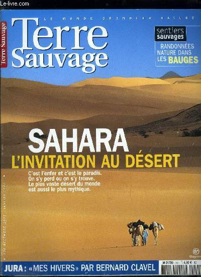 Terre sauvage n 190 - Sducteurs de haut vol par Jean Blanchard, Sahara, l'invitation au dsert, photos : images sauves du vent par Jean Marc Durou et Jrome Tubiana, La culture est dans la nature par Marie Lescroart, Mes hivers par Bernard Clavel