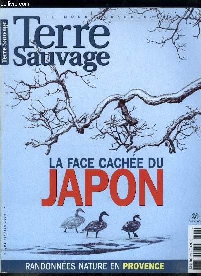 Terre sauvage n 191 - Borno, la baie des cochons par Jean Blanchard, Nomades : la fin du voyage ? par Maurice Soutif, La face nature du Japon, Hakus : les quatre saisons par le pote Basho, Parlez vous cachalot ? par Cdric Bihr, Haut Atlas, le toit