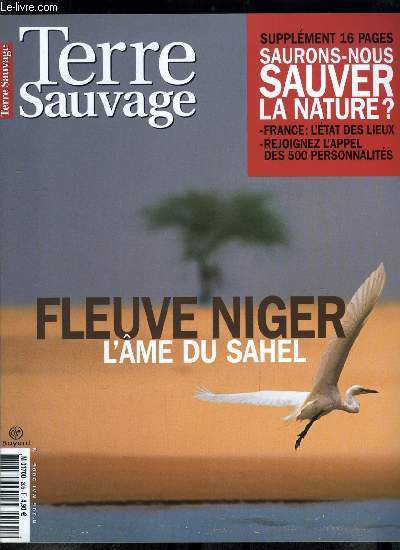 Terre sauvage n 205 - Fleuve Niger, Ici bat le coeur du Sahel, Parc du W, les dfis de la savane, Ca s'agite dans le bocage, pavane pour un paysage dfunt, Histoire de nature, le loup de Tasmanie, Mercantour, De l'olivier aux glaciers : les valles