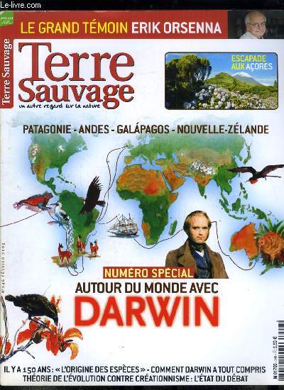 Terre sauvage n 246 - Darwin, voyage d'un naturaliste autour du monde, Provence, berre, l'tang retrouv, Voyage nature, les Aores, sentinelles de l'ouest, Grand tmoin : Erik Orsenna, Le castor d'Eurasie