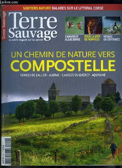 Terre sauvage n 251 - Compostelle, Auvergne, Aubrac, Quercy, Alsace, la petite camargue, Voyage nature, Erythre, Grand tmoin, Patrick Viveret, Espce d'animal, la genette, Littoral corse, sentiers nature