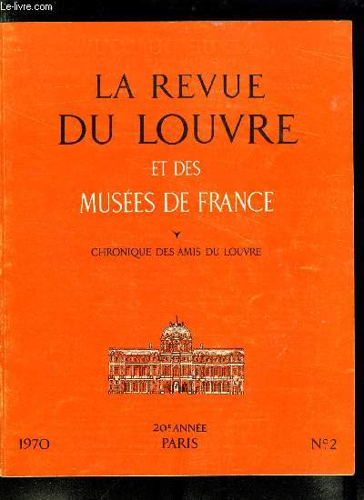 La revue du Louvre n 2 - A propos de la restauration par Barthlmy Prieur de la Diane a la biche par Suzanne Favier, Deux tableaux de Joseph Parrocel au muse de Rouen par Antoine Schnapper, Ingres e M. Cordier par Hans Naef, Henri Matisse par Pierre