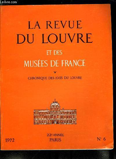 La revue du Louvre n 6 - Champollion et le Louvre par Jacques Vandier, Les nouvelles salles coptes par Pierre du Bourguet, Les antiquits orientales de la collection David Weill par Pierre Amiet, Un portrait romain de la collection De Clercq par Kate