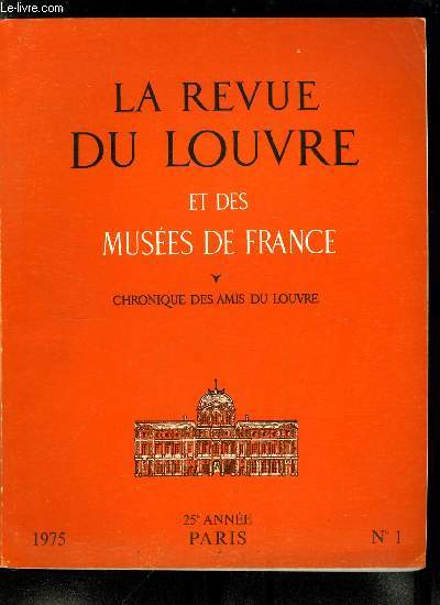 La revue du Louvre et des muses de France n 1 - Les sarcophages en plomb romains du muse du Louvre par Nol Duval, Une allgorie sacre de Jan Provost par Nicole Reynaud, La spulture romantique de Christine Boyer et son portrait par Antoine Jean Gros