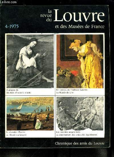 La revue du Louvre et des muses de France n 4 - Quelques sculptures romanes histories du muse archologique de Nimes par Victor Lassalle, A propos du Studiolo d'Isabelle d'Este par Sylvie Bguin, Houdon fondeur par J.R. Gaborit, Muse du Louvre