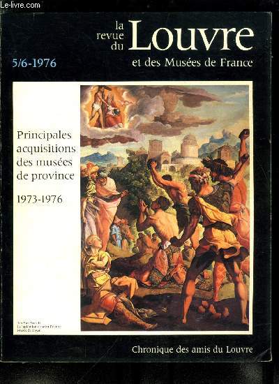 La revue du Louvre et des muses de France n 5-6 - Poussin et le paysage tragique, l'orage Pointel au muse des Beaux Arts de Rouen par Jacques Thuillier, Deux tableaux de J.M. Vien rcemment acquis par les muses de Brest et de Lille par Thomas W.