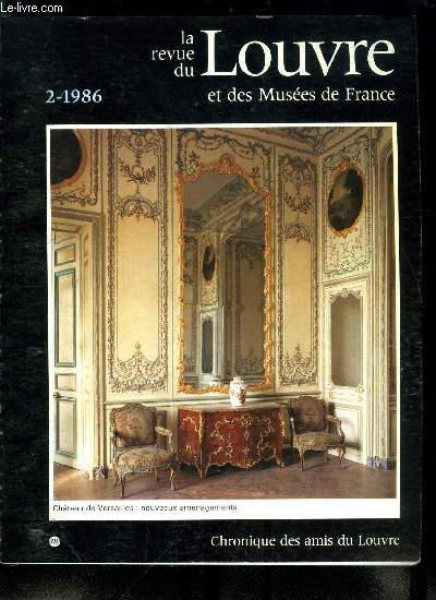 La revue du Louvre et des muses de France n 2 - Nouveaux amnagements au chateau de Versailles par Pierre Lemoine, L'orfvrerie prromaine au muse de Cluny par Christiane Elure, Les baigneuses du muse Guimet : une miniature moghole inspire