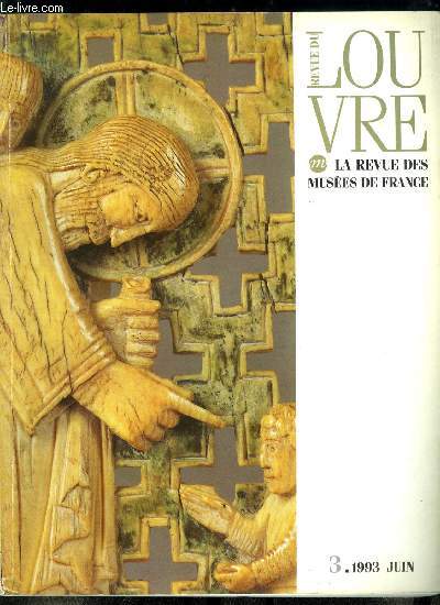 La revue du Louvre et des muses de France n 3 - Un extraordinaire ivoire ottonien entre au Louvre par Danielle Gaborit-Chopin, Amiens, la rnovation du muse de Picardie par Viviane Huchard, Nimes, l'ouverture de Carr d'art, muse d'art contemporain