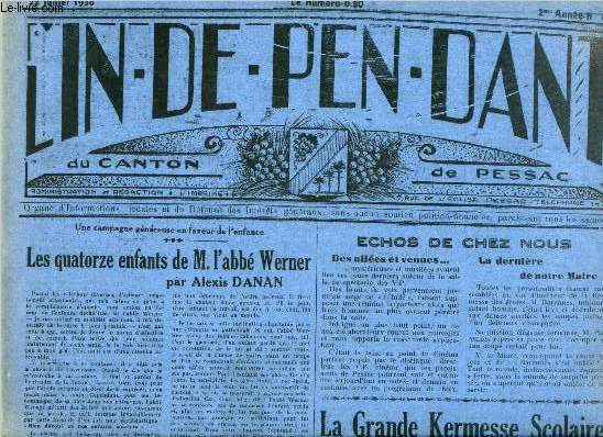 L'indpendant du canton de Pessac n 75 - Les quatorze enfants de M. l'abb Werner par Alexis Danan, Des alles et vennes, La dernire de notre Maire, La grande kermesse scolaire, A propos de la fermeture le dimanche des magasins d'alimentation