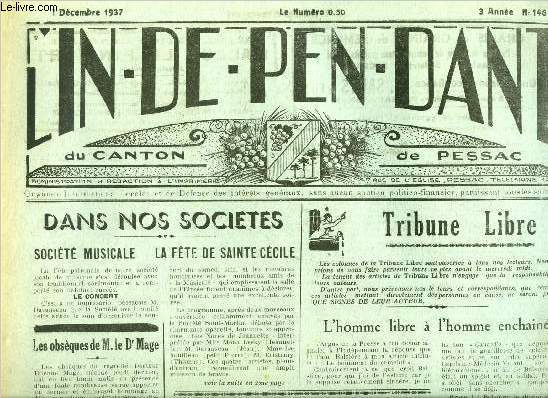 L'indpendant du canton de Pessac n 146 - Socit musicale, La fte de Sainte Ccile, Les obsques de M. le Dr Mage, L'homme libre a l'homme enchain, Jeunesse sportive du Haut Brion, Banquet de l'toile de la glacire