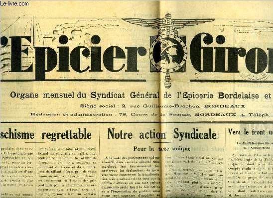 L'picier Girondin n 94 - Un schisme regrettable par E. Musset, Notre action syndicale, pour la taxe unique par R. Cossaune, Vers le front unique, La taxe unique pour toute l'alimentation, Attention aux escrocs, les dmarcheurs et les financiers marrons