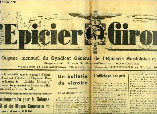 L'picier Girondin n 123 - L'action parlementaire pour la dfende du petit et du moyen commerce par Jean Odin, Un bulletin de victoire par E. Musset, L'affichage des prix, La rduction des loyers commerciaux et le droit de ne payer que 50%, Le projet