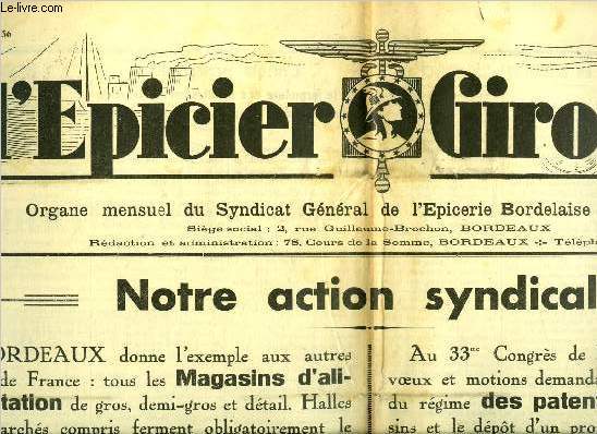 L'picier Girondin n 128 - Notre action syndicale, la fermeture dominicale par R. Cossaune, Un revenant : le dlit de spculation illicite par Xavier de la Chapelle, La fermeture du dimanche dans l'alimentation par E. Musset, A propos des tombolas