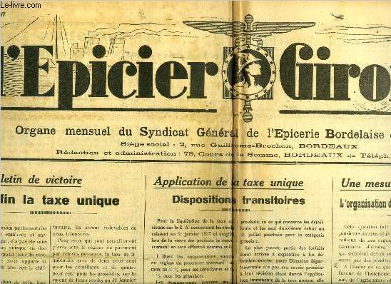 L'picier Girondin n 132 - Un bulletin de la victoire, enfin la taxe unique, Les prix de remplacement, Application de la taxe unique, dispositions transistoires, Une mesure qui s'impose, l'organisation du crdit au petit et moyen commerce, Fermeture