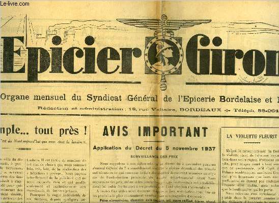 L'picier Girondin n 144 - Un exemple, tout prs, Avis important, application du dcret du 5 novembre 1937, L'iniquit fiscale, La violette fleurit, Attention aux congs de rgie, Les lois nouvelles, pour les automobilistes et pour les chasseurs, Chomage