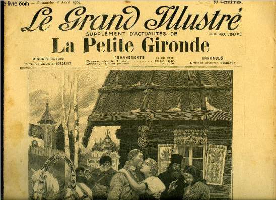 Le grand illustr n 3 - Les adieux du Moujik, Le gnral Kouropatkine au couvent de Troizka-Serguievskaia, Un contre torpilleur russe pendant le combat, Comdie nuptiale par Guy Chantepleure, Les premiers cavaliers du monde, La mamelouke par P.B. Gheusi