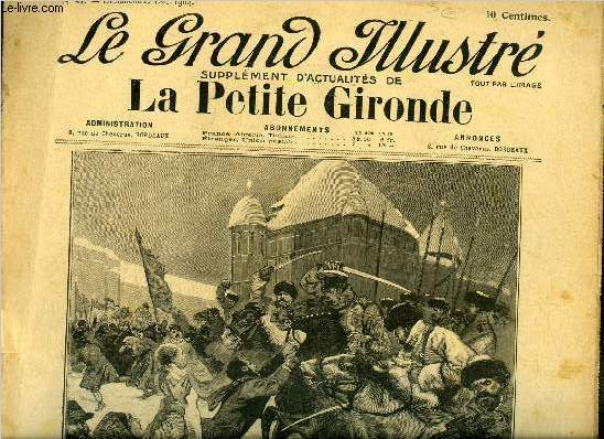 Le grand illustr n 41 - La police russe chargeant les tudiants pendant une meute dans les rues de Saint Ptersbourg, La dfense de Port-Arthur, La neige par Caroline Cassan, La dsillusion du lecteur potique, Le maitre de forges par Georges Ohnet