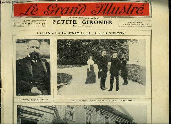 Le grand illustr n 36 - L'attentat a la dynamite de la ville Stolypine, L'insurrection cubaine, Le vol du diamant perdu, La miracule de Grenelle, Quatre vingts kilomtres a l'heure sur l'eau, La premire conqute par Henry de Forges, Une montagne