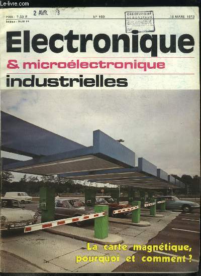 Electronique microlectronique industrielles n 169 - Des indicateurs de tableau a affichage analogique et numrique, Les applications de la carte magntique par A. Goupil, Applications des amplificateurs oprationnels TAA 861 et TCA 315