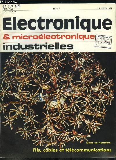 Electronique microlectronique industrielles n 183 - De nouveaux rseaux de terminaux grace a la TV par cables par E. Catier, Satellites et navigation maritime par G.E. Toles, Des centraux tlphoniques par programmes enregistrs par J. Serres