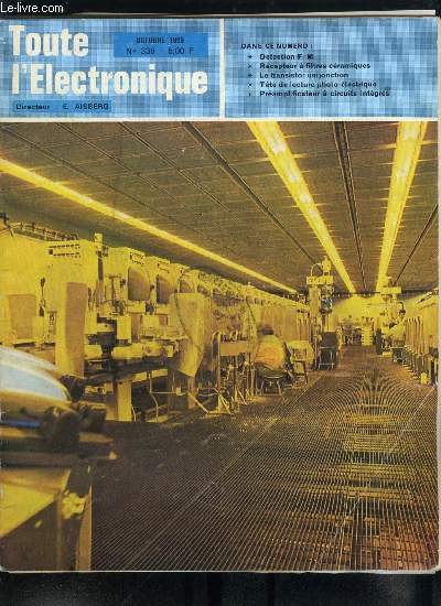 Toute l'lectronique n 339 - Abolir les barrires linguistiques par E. Aisberg, Limitation et dtection F.M. par circuit intgr par E. Lilen, Rcepteur A.M. a circuit intgr et filtre cramique par J. Ollivier, Technologie des semi conducteurs