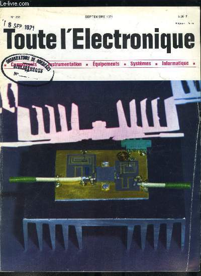 Toute l'lectronique n 358 - Progression de l'industrie lectronique par E. Aisberg, Les bolomtres par J.C. Marquet, Le laser n'est plus une curiosit de laboratoire par J.P. Della Mussia, Revue rapide des dveloppements de l'lectronique dans le monde